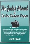 Cover of: The Jaded Aboard by Frank Adams, Frank Adams