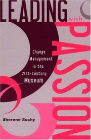 Cover of: Leading with Passion: Change Management in the 21st-Century Museum