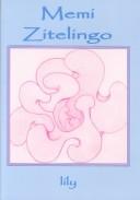 Cover of: Memi Zitelingo by Lily