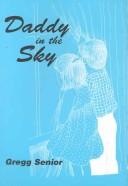 Cover of: Daddy In The Sky | Gregg Senior