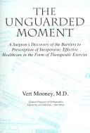 Cover of: The Unguarded Moment | Vert, M.D. Mooney
