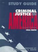 Cover of: Study Guide for Criminal Justice in America
