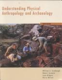 Cover of: Understanding Physical Anthropology and Archaeology (High School/Retail Version)