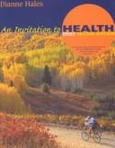 Cover of: Invitation to Health, Brief Edition (High School/Retail Version) | Dianne Hales