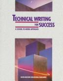 Cover of: Technical Writing for Success: A School-To-Work Approach