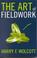 Cover of: The Art of Fieldwork