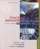 Cover of: Strategic Management With Infotrac: Competitiveness and Globalization  by Michael A. Hitt, Robert E. Hoskisson, R. Duane Ireland, Robert E. Hoskisson Michael A.  Hitt, R. Duane Ireland