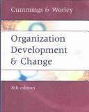 Cover of: Organization Development and Change by Thomas G. Cummings, Edgar F. Huse, Thomas G. Cummings