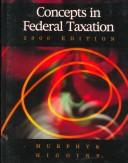 Cover of: Concepts in Federal Taxation 2000 by Murphy