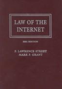 Law of the Internet by F. Lawrence Street, Mark P. Grant