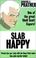 Cover of: Slab Happy