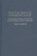 Cover of: Planting Rice and Harvesting Slaves: Transformations along the Guinea-Bissau Coast,1400-1900 (Social History of Africa Series)