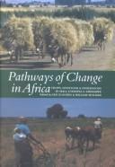 Cover of: Pathways of Change in Africa: Crops, Livestock & Livelihoods in Mali, Ethiopia & Zimbabwe