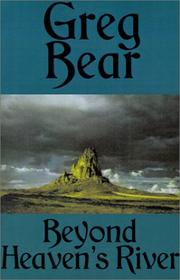 Beyond Heaven's River by Greg Bear, Ray Chase