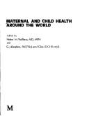 Cover of: Maternal and Child Health Around the World