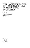Cover of: Nationalization of Multinationals in Peripheral Economies