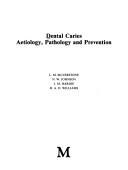 Cover of: Dental caries: aetiology, pathology and prevention