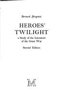 Cover of: Heroes' twilight by Bergonzi, Bernard.