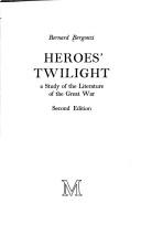 Cover of: Heroes' Twilight by Bergonzi, Bernard.
