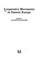 Cover of: Cooperative movements in Eastern Europe by Aloysius Balawyder