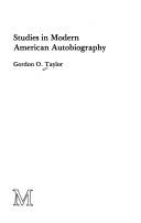 Cover of: Studies in Modern American Autobiography by Gordon O. Taylor, Gordon O. Taylor