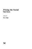 Cover of: Pricing the Social Services (Studies in Social Policy) by Ken Judge