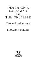 Death of a salesman and The crucible by Bernard F. Dukore
