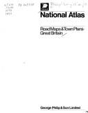 Cover of: National atlas: Road maps & town plans, Great Britain