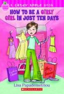 How to Be a Girlie Girl in Just Ten Days by Lisa Papademetriou