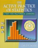 Cover of: active practice of statistics: a text for multimedia learning