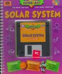 Cover of: Solar System: The Book and Disk That Work Together (Interfact)