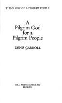 Cover of: A Pilgrim God For Pilgrim People