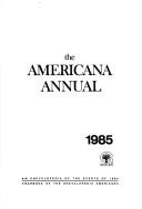 Cover of: The Americana Annual 1985 by 