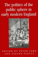 Cover of: The Politics of the Public Sphere in Early Modern England (Politics, Culture and Society in Early Modern Britain) by 