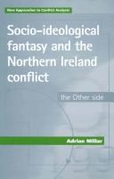 Socio-Ideological Fantasy and the Northern Ireland Conflict by Adrian Millar