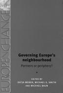 Cover of: Governing Europe's Neighbourhood: Partners or Periphery? (Europe in Change)
