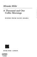 Cover of: A Thousand and One Coffee Mornings: Scenes from Saudi Arabia