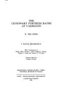 The Legionary Fortress Baths at Caerleon Vol. 2 by J. David Zienkiewicz
