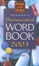 Cover of: Saunders Pharmaceutical Word Book 2003/Saunders Pharmaceutical Xref Book 2003 by Randy Drake, Ellen Drake