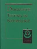 Cover of: Diagnostic Testing in Neurology