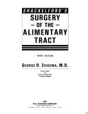 Cover of: Shackelford's Surgery of the Alimentary Tract by Richard T. Shackelford, George D. Zuidema, Robert E. Condon