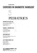 Cover of: Pediatrics (Exercises in Diagnostic Radiology, 5)