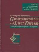 Sleisenger and Fordtrans Gastrointest Volume 1 by Mark Feldman