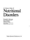 Cover of: A Colour Atlas of Nutritional Disorders (Wolfe Medical Atlases) by Donald S. McLaren