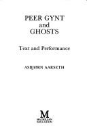 Peer Gynt and Ghosts by Asbjorn Aarseth