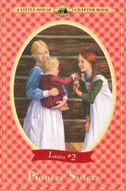 Cover of: Pioneer Sisters (Little House Chapter Book) by Laura Ingalls Wilder