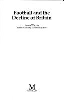 Cover of: Football and the Decline of Britain