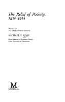 The Relief of Poverty, 1834-1914 (Studies in Economic and Social History) by Michael E. Rose