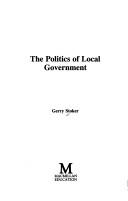 The Politics of Local Government (Public Policy & Politics) by Gerry Stoker