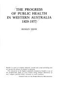 Cover of: Progress of Public Health In Western Aus by Dudley Snow